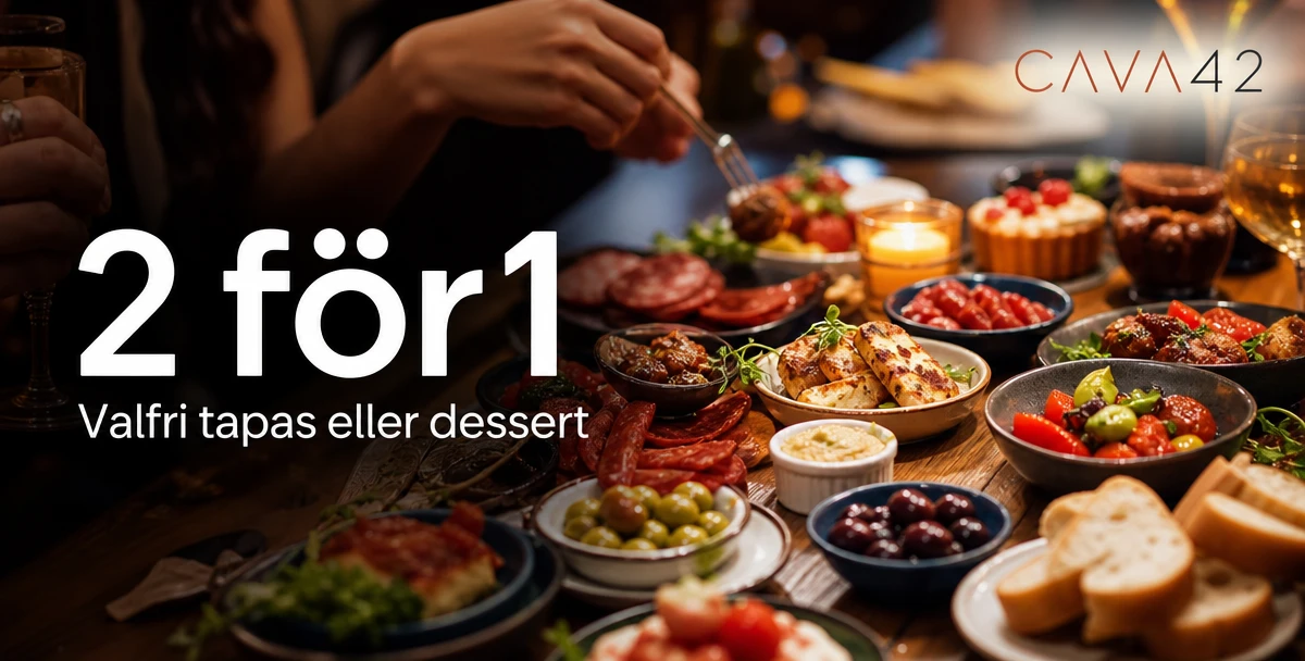 Cava 42 – 2 för 1 – Valfri tapas eller dessert