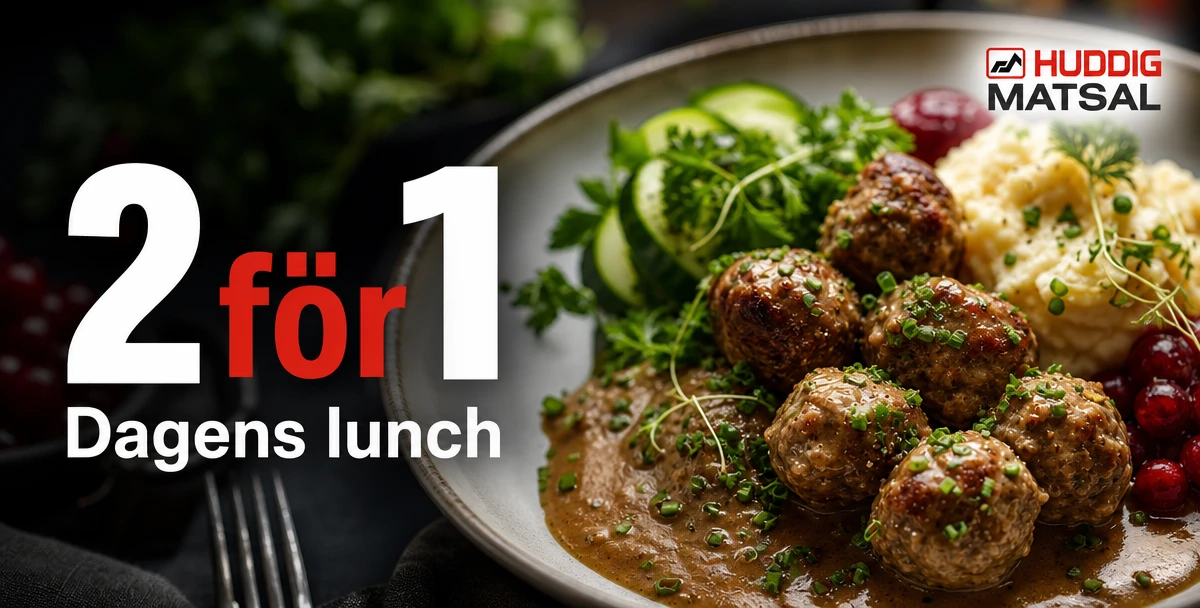 Huddig Matsal – 2 för 1 – Dagens lunch