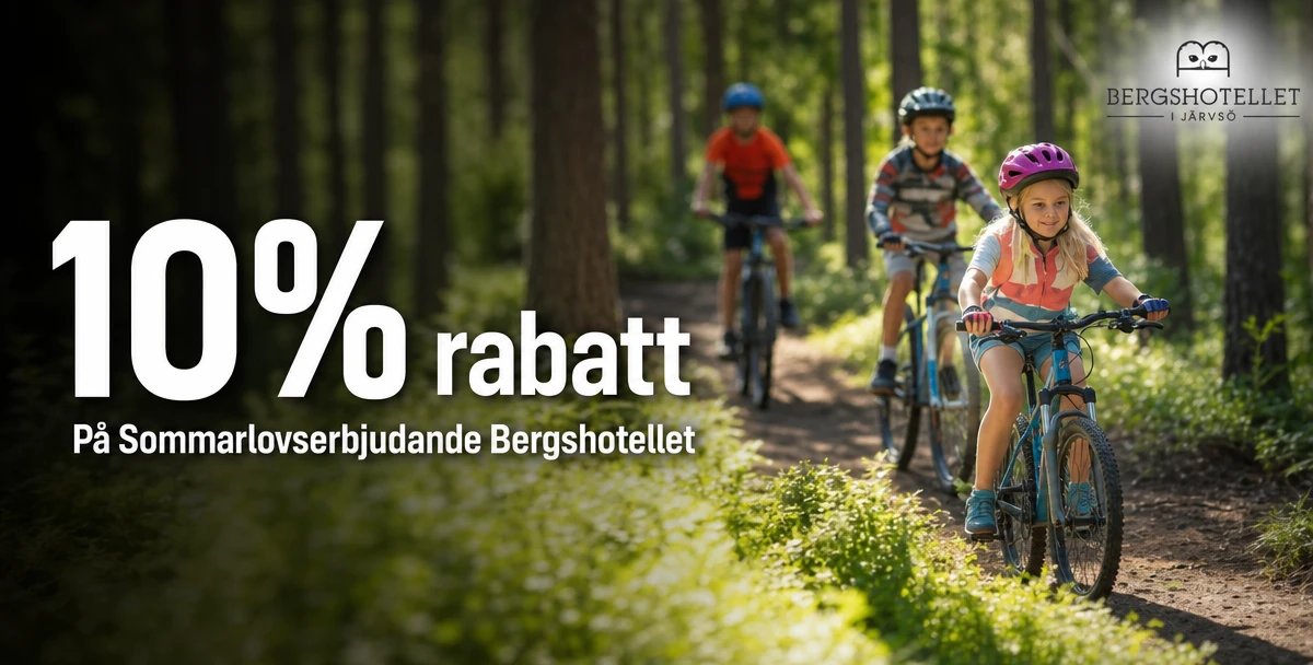 Bergshotellet i Järvsö – 10% rabatt – På Sommarlovserbjudande Bergshotellet
