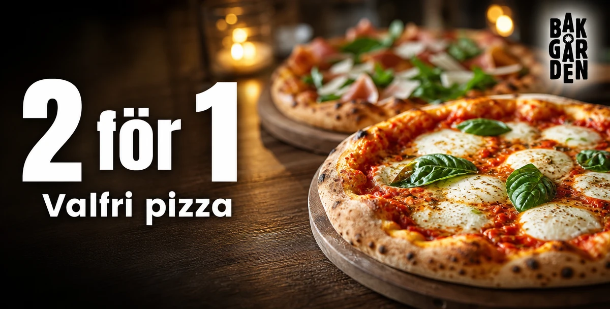 Bakgården – 2 för 1 – Valfri pizza