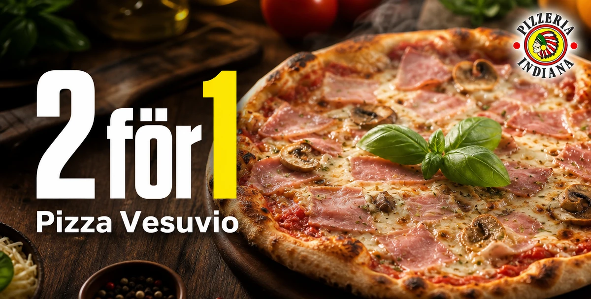 Pizzeria Indiana – 2 för 1 – Pizza Vesuvio