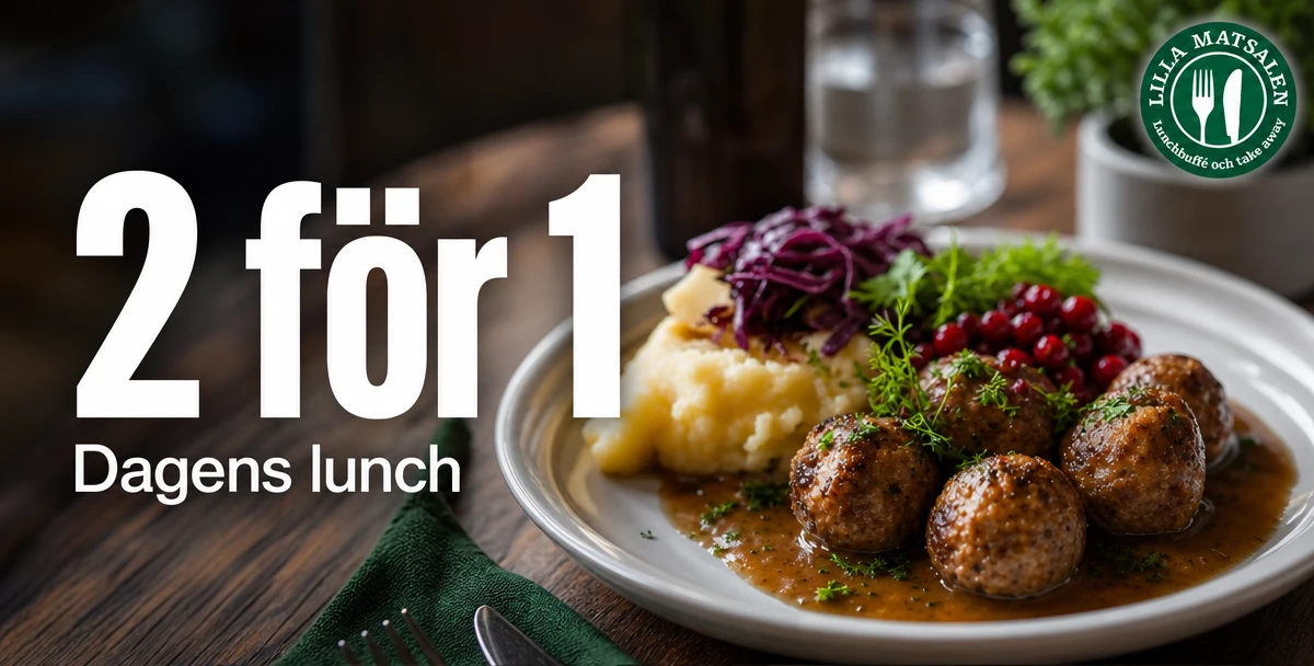 Lilla Matsalen – 2 för 1 – Dagens lunch