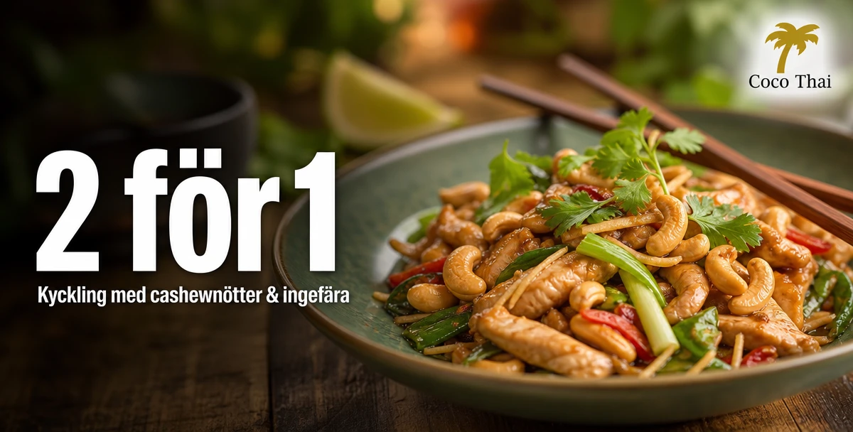 Coco Thai – 2 för 1 – Kyckling med cashewnötter & ingefära