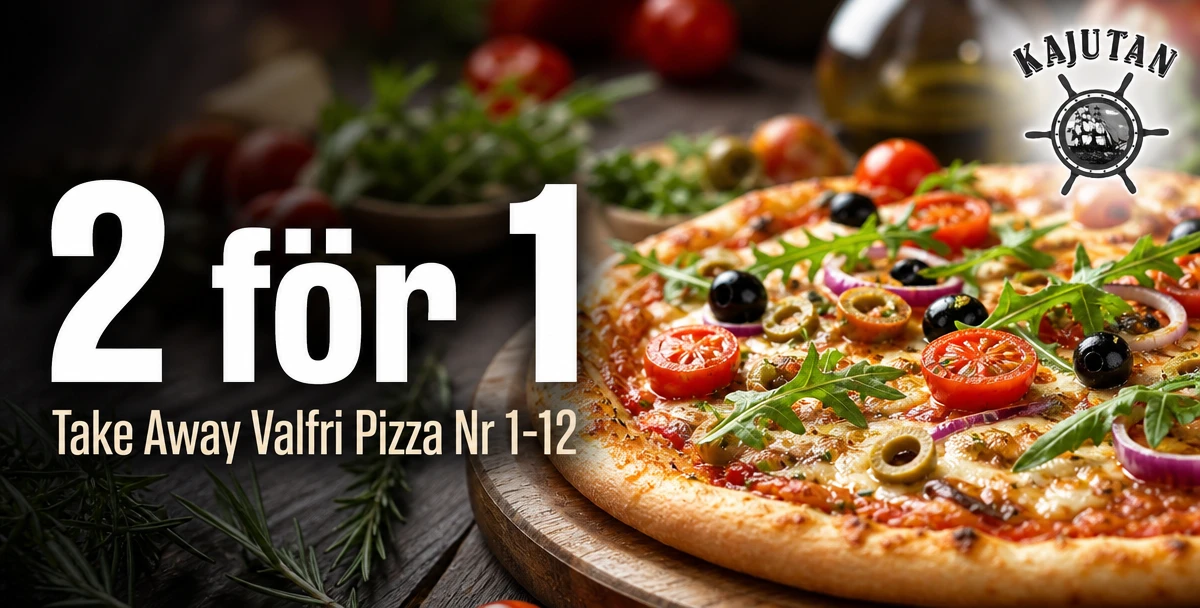 Kajutan – 2 för 1 – Take Away Valfri Pizza Nr 1-12