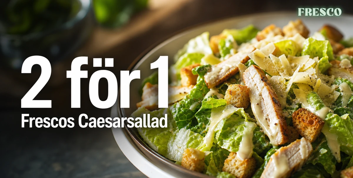 Restaurang Fresco – 2 för 1 – Frescos Caesarsallad