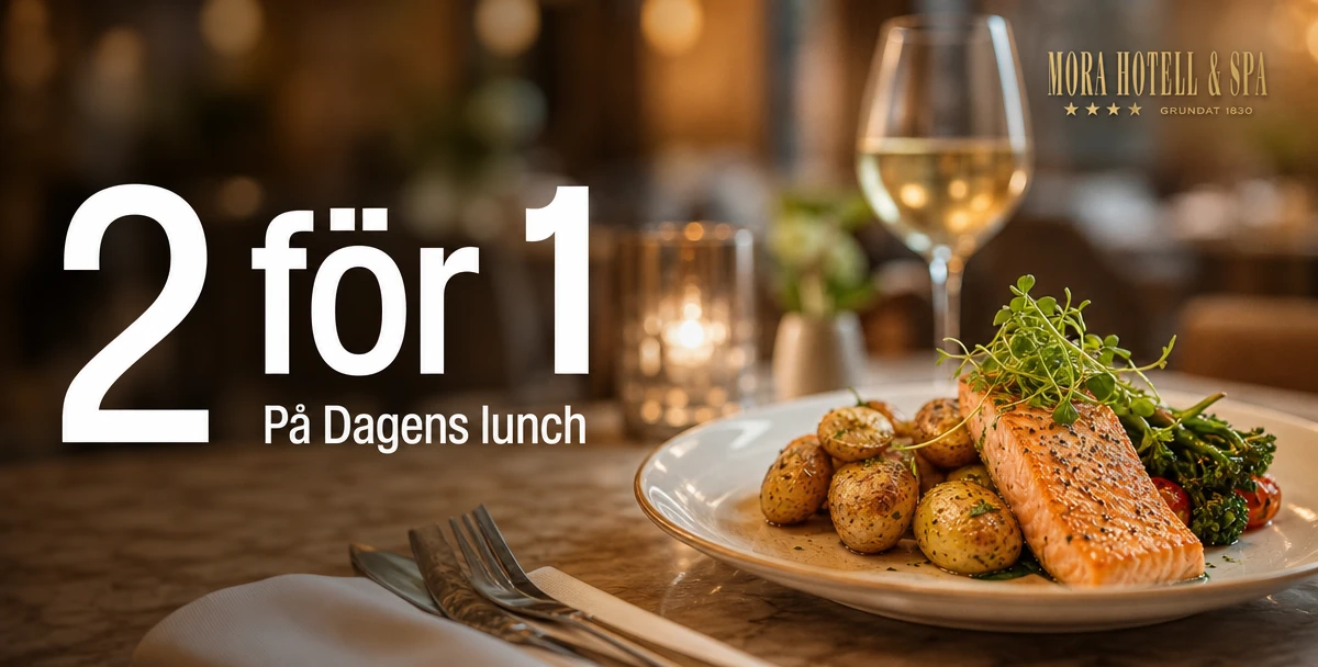 Mora Hotell & Spa – 2 för 1 – På Dagens lunch