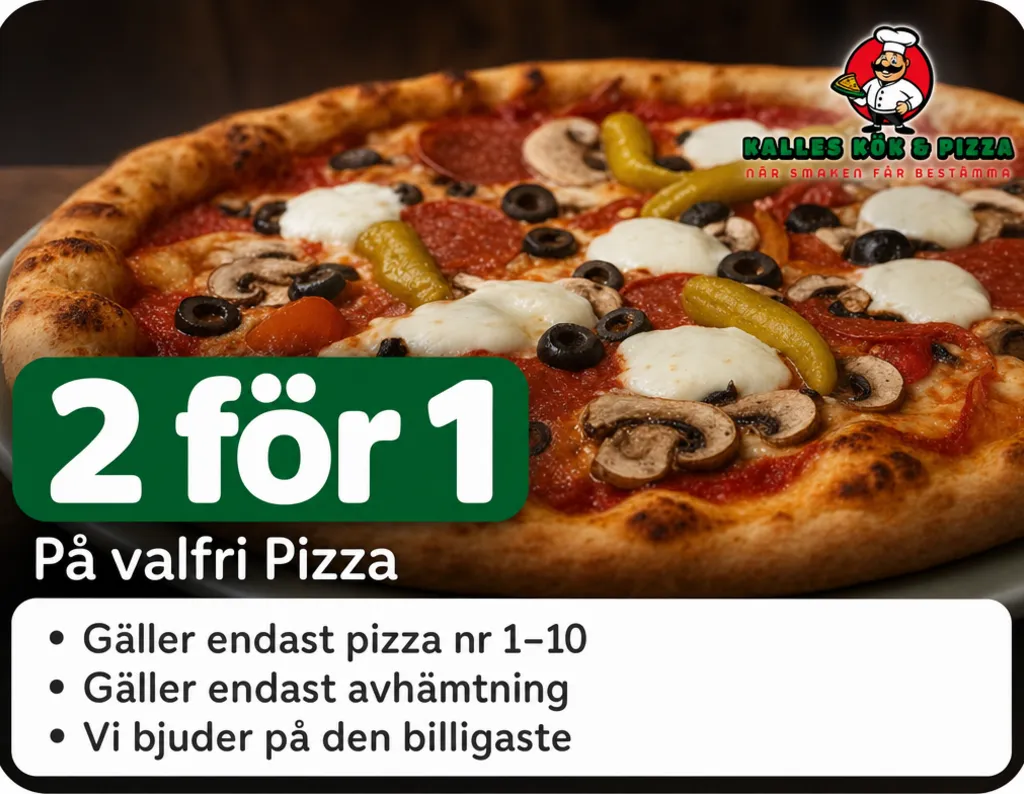 Kalles Kök & Pizza – 2 för 1 – På valfri Pizza