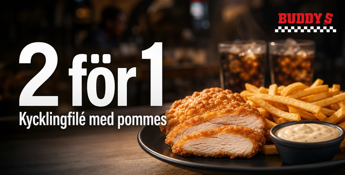 Buddys City – 2 för 1 – Kycklingfilé med pommes