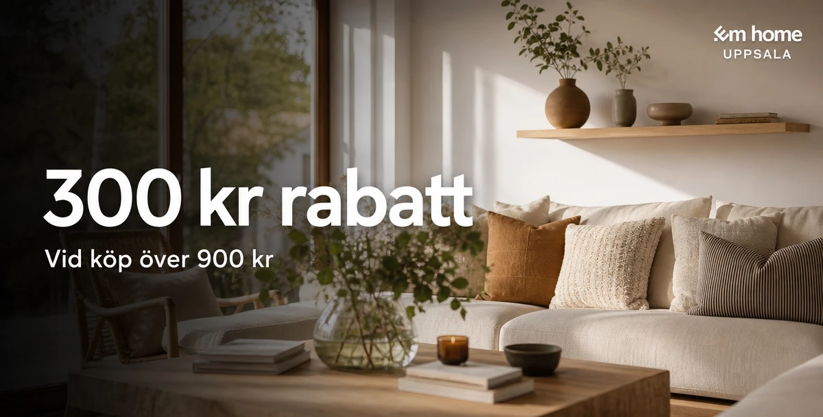 Em Home Uppsala – 300 kr rabatt – Vid köp över 900 kr