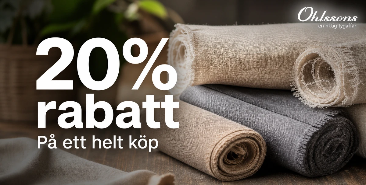Ohlssons Tyger – 20% rabatt – På ett helt köp