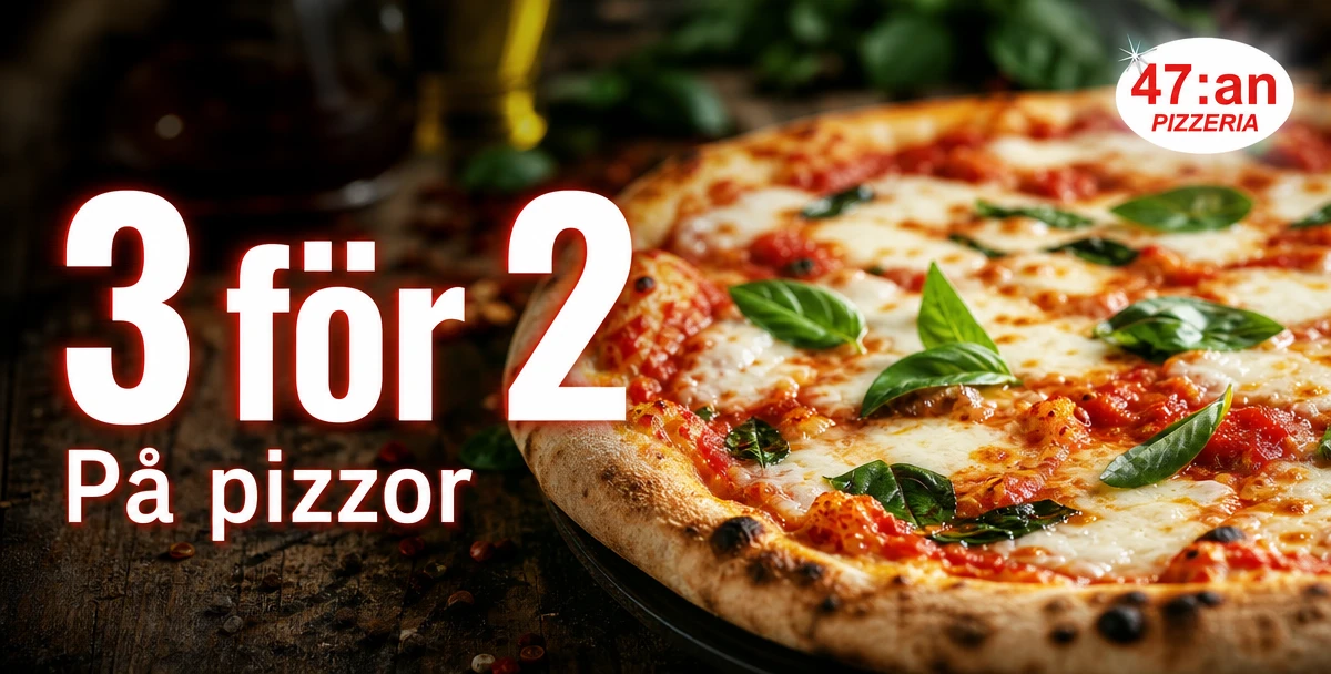47:an Pizzeria – 3 för 2 – På pizzor