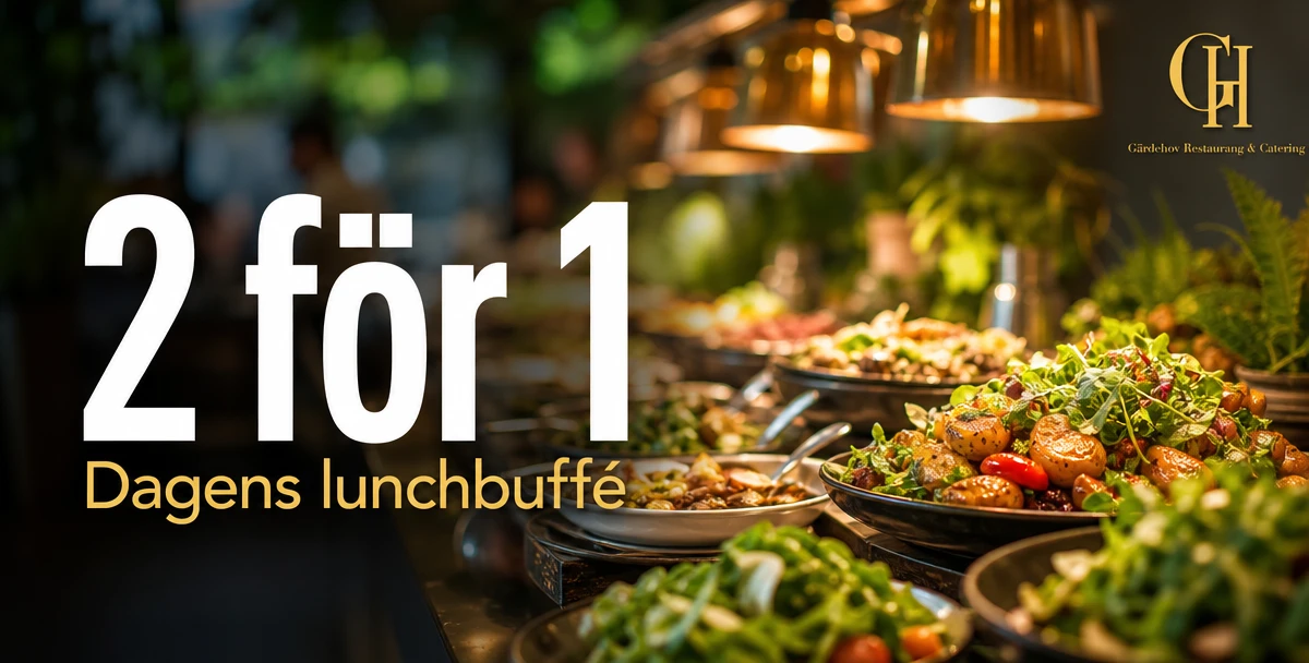 Gärdehov restaurang & Catering – 2 för 1 – Dagens lunchbuffé