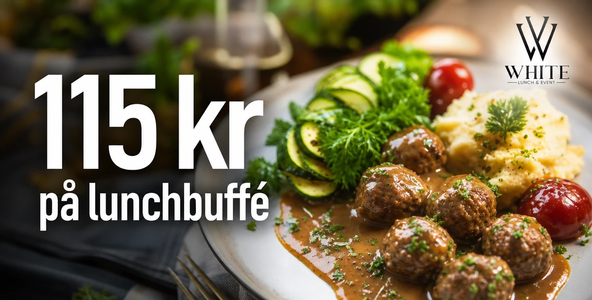 White lunch & event – 115 kr på lunchbuffé – På lunchbuffé