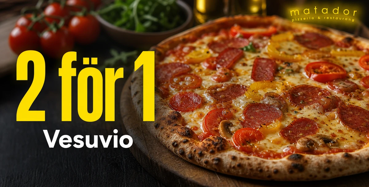 Restaurang & Pizzeria Matador – 2 för 1 – Vesuvio