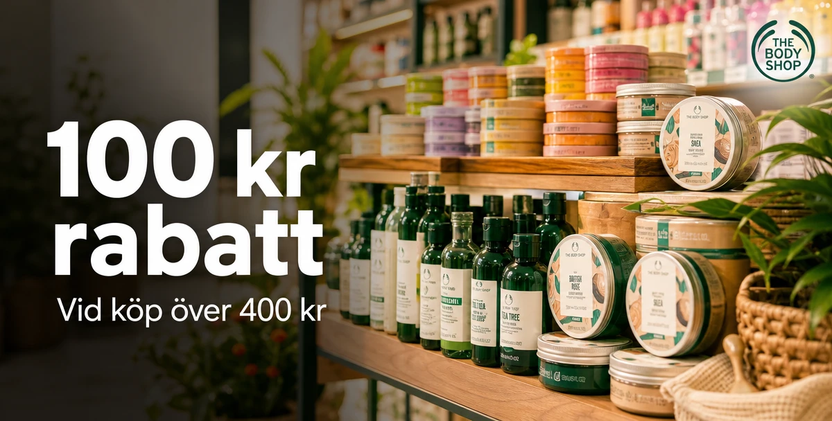 THE BODY SHOP – 100 kr rabatt – Vid köp över 400 kr