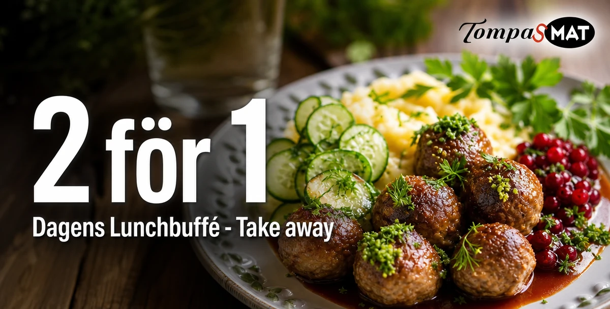 Tompa´s Mat – 2 för 1 – Dagens Lunchbuffé - Take away