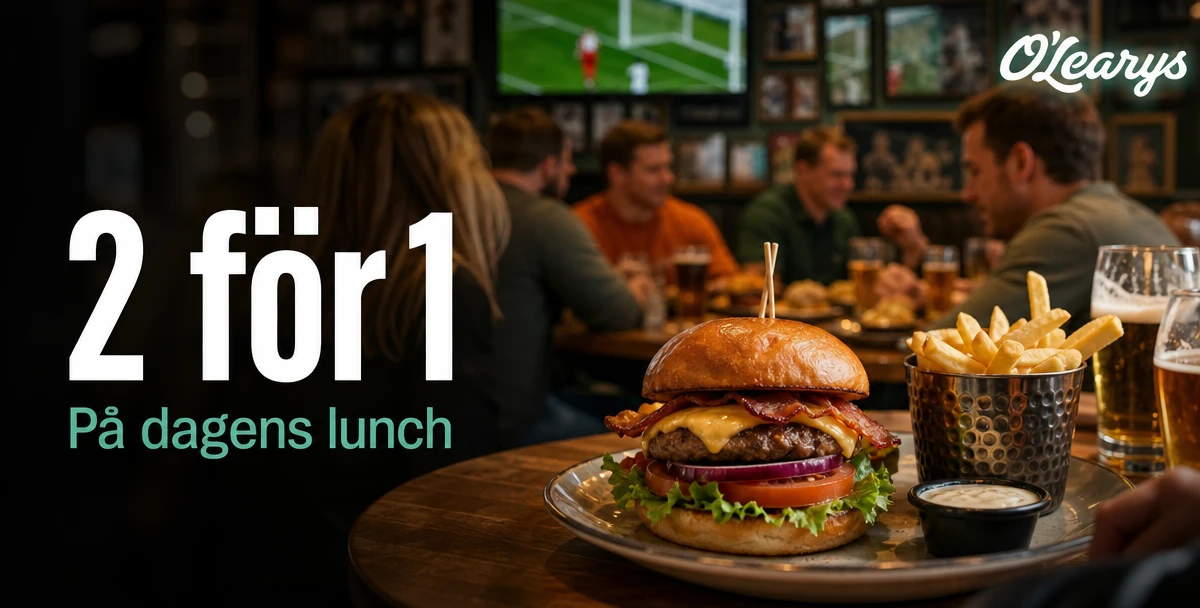 O'Learys – 2 för 1 – På dagens lunch