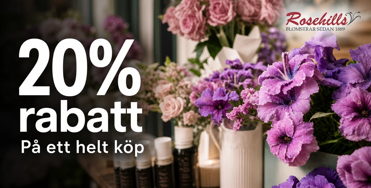 Rosehills Blommor – 20% rabatt – På ett helt köp