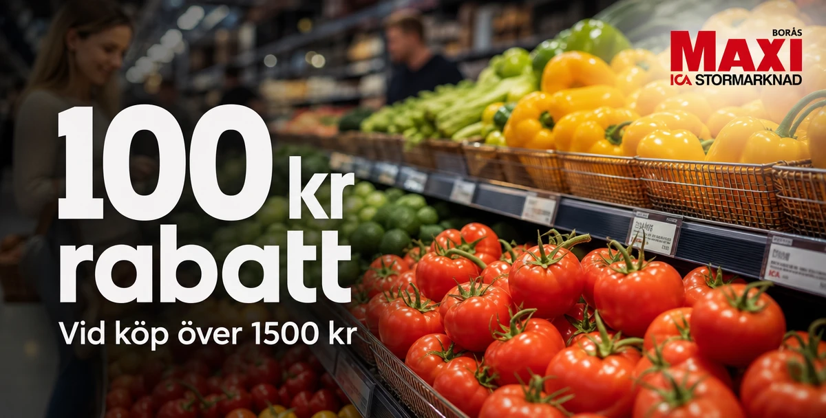 ICA Maxi Borås – 100 kr rabatt – Vid köp över 1500 kr