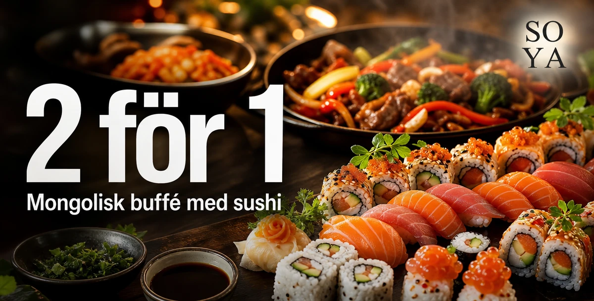 Restaurang Soya – 2 för 1 – Mongolisk buffé med sushi