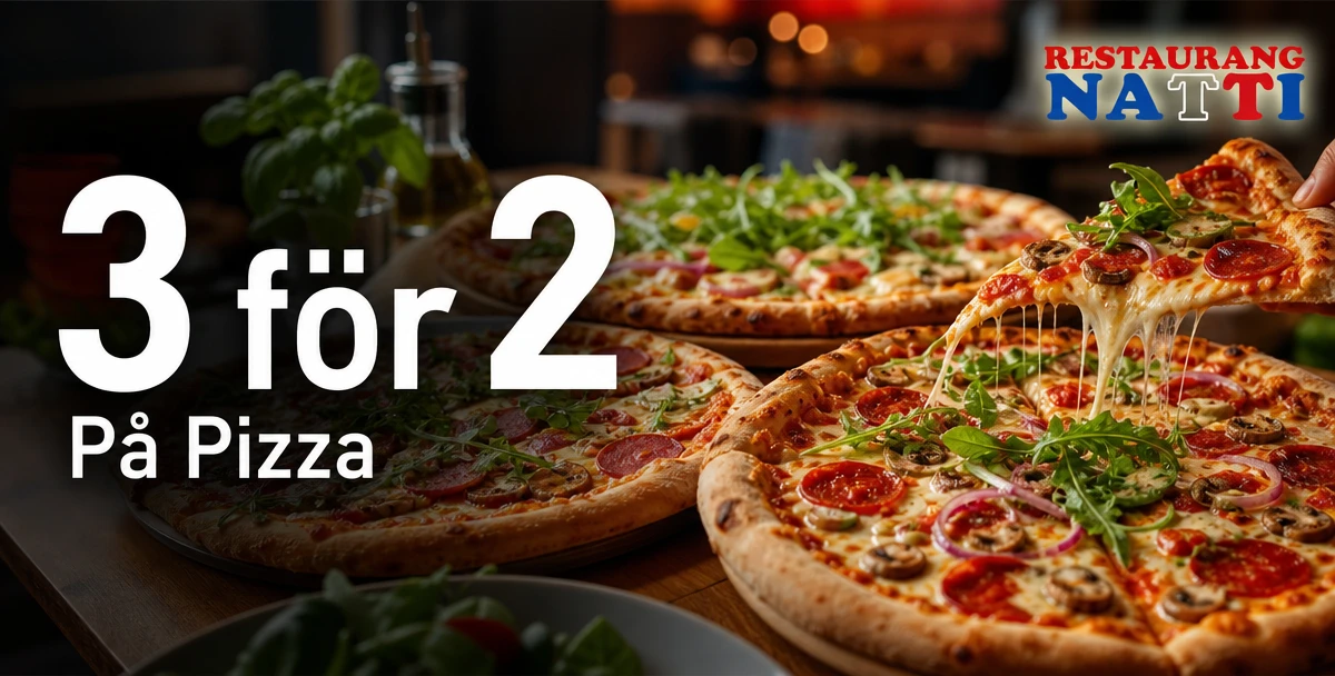 Restaurang Natti – 3 för 2 – På Pizza