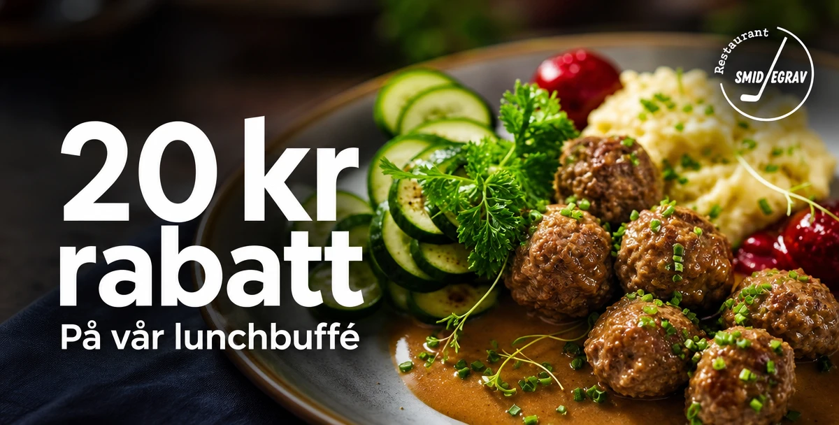 Smidjegrav, Wibe arena – 20 kr rabatt – På vår lunchbuffé