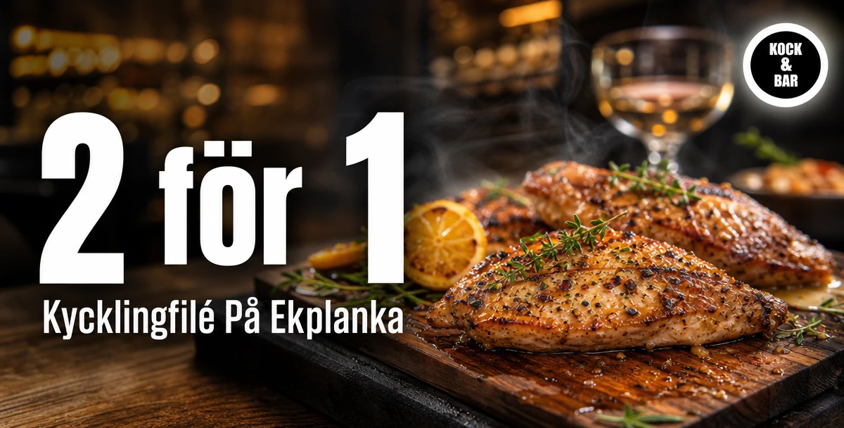 Kock & Bar – 2 för 1 – Kycklingfilé På Ekplanka