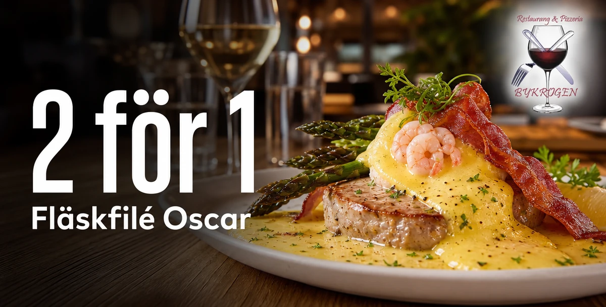 Bykrogen – 2 för 1 – Fläskfilé Oscar