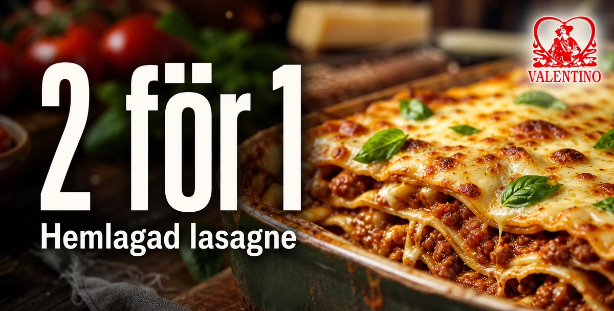 Valentino – 2 för 1 – Hemlagad lasagne