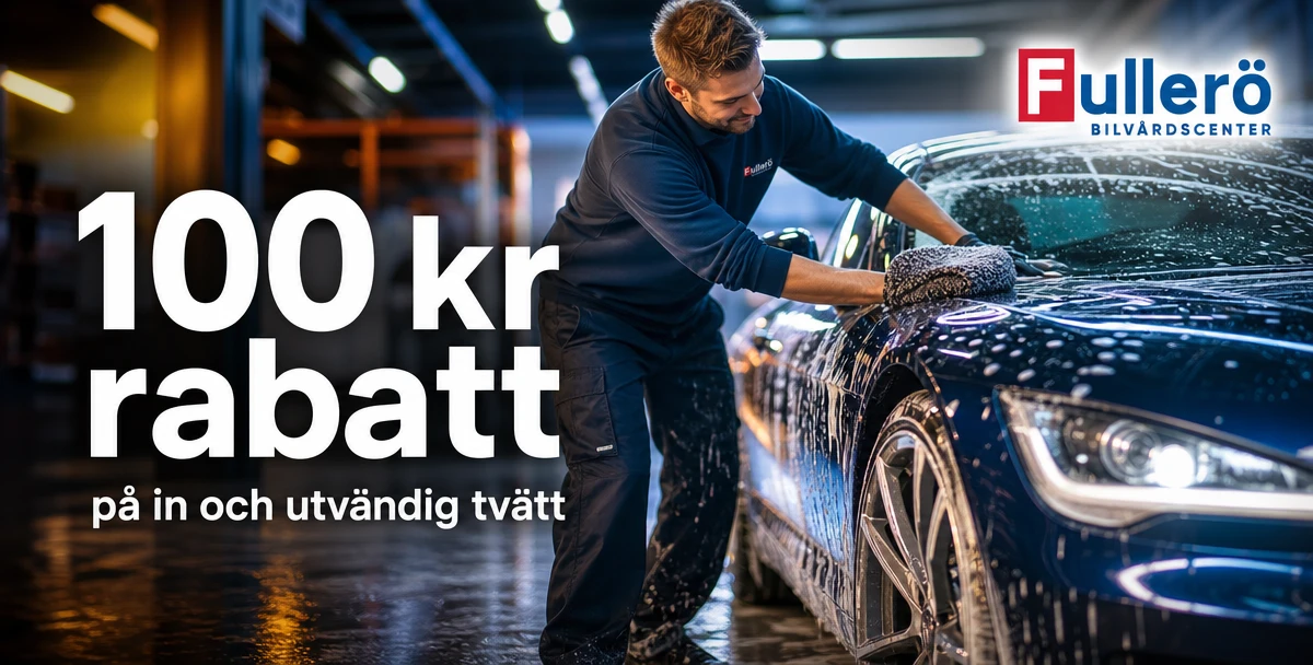 Fullerö Bilvårdscenter AB – 100 kr rabatt – på in och utvändig tvätt
