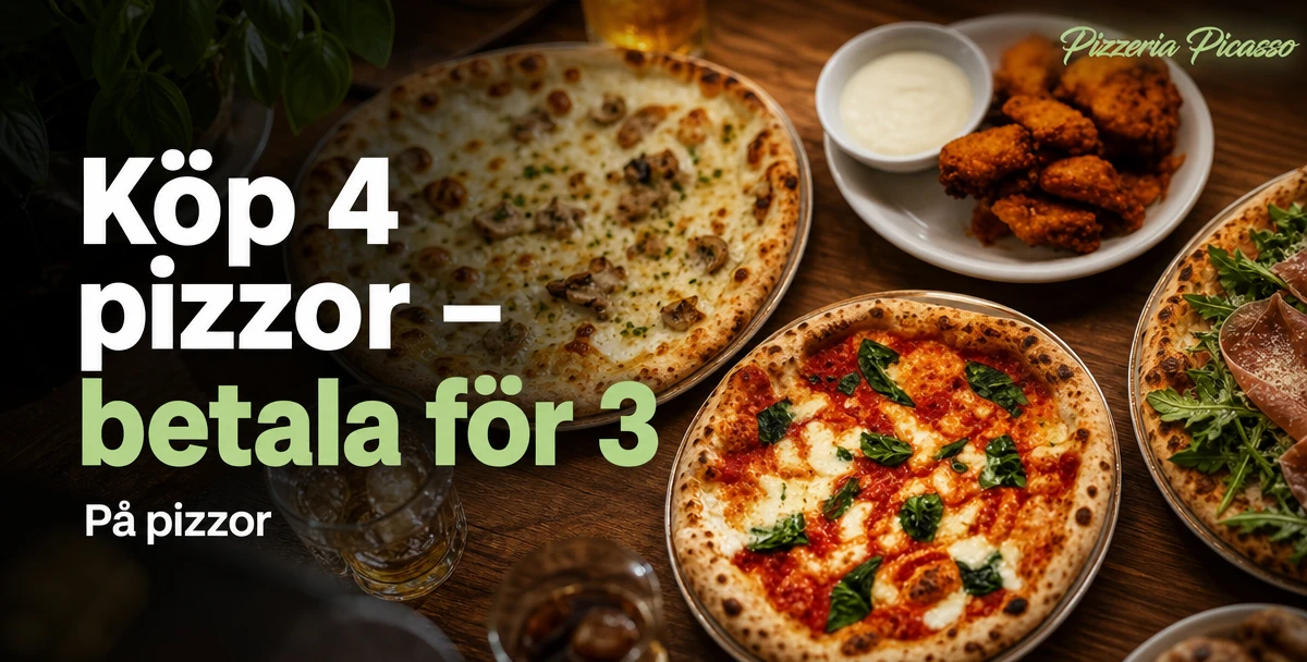 Pizzeria Picasso - Pizzeria Enköping – Köp 4 pizzor – betala för 3 – På pizzor