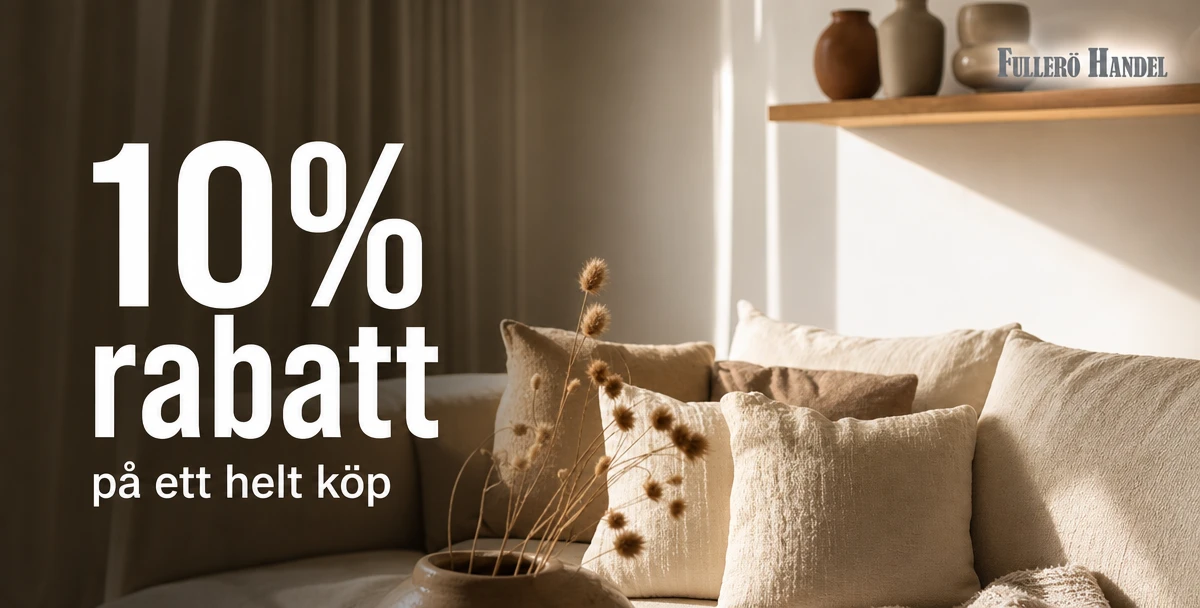 Fullerö Handel – 10% rabatt – på ett helt köp