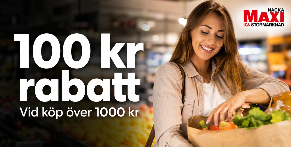 ICA Maxi Nacka – 100 kr rabatt – Vid köp över 1000 kr